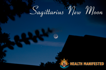 New Moon In Sagittarius - Health Manifested