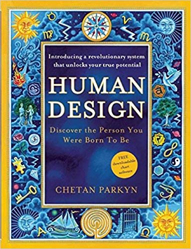 Human Design Discover the Person You Were Born to Be