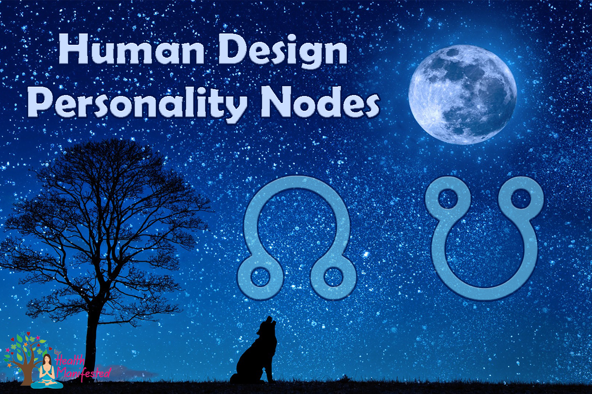 Playing with the Human Design Personality Nodes