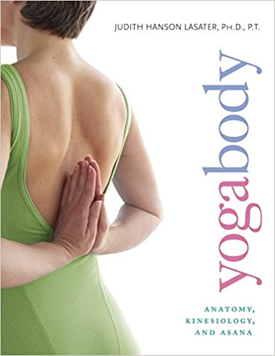 Yogabody- Anatomy, Kinesiology, and Asana